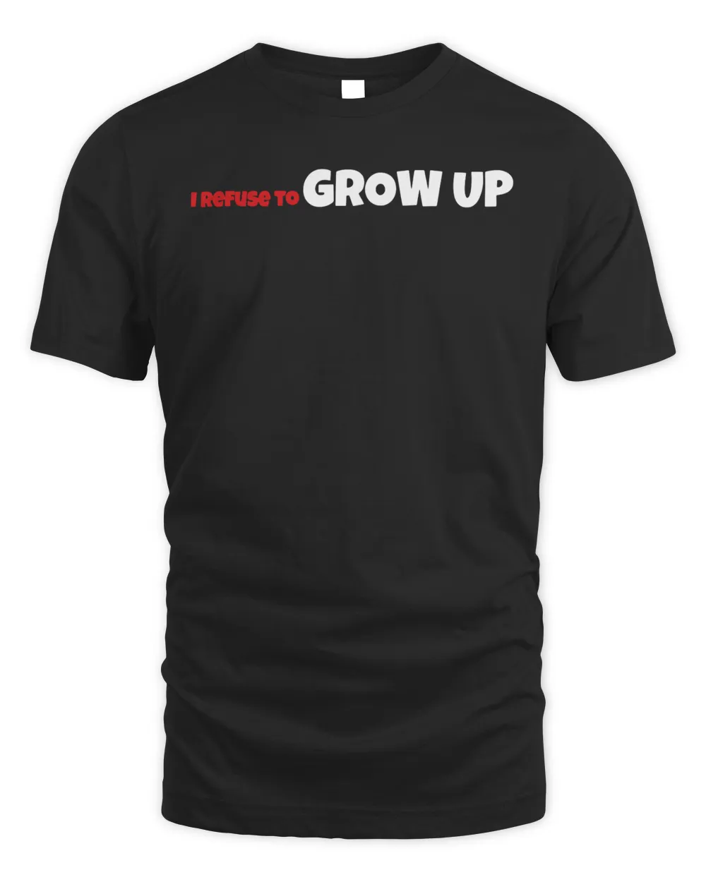 Daydrian Harding Merch I Refuse To Grow Up Shirt Unisex Standard T-Shirt black s