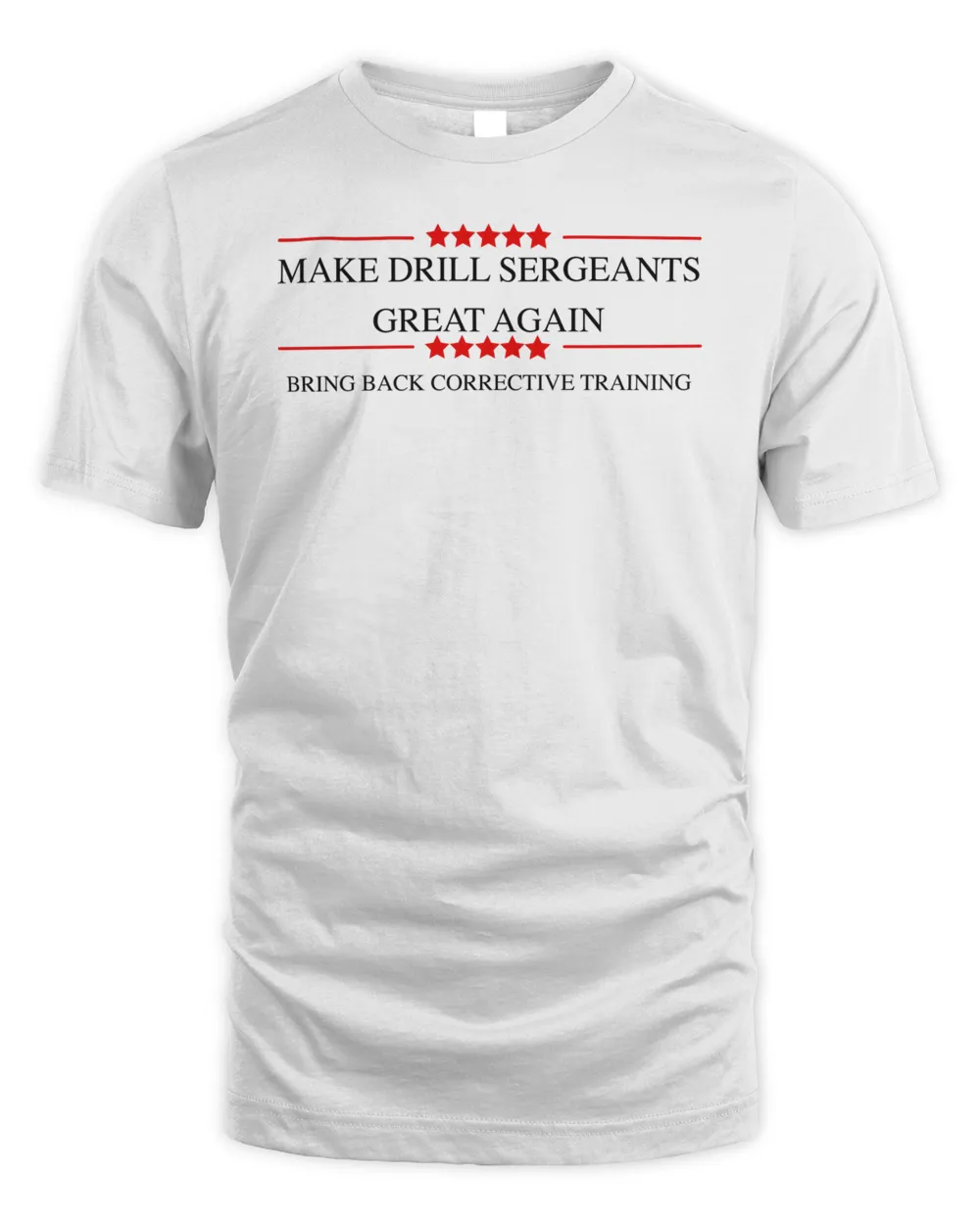 Angry Cops Merch Make Drill Sergeants Great Again Shirt Unisex Standard T-Shirt white s