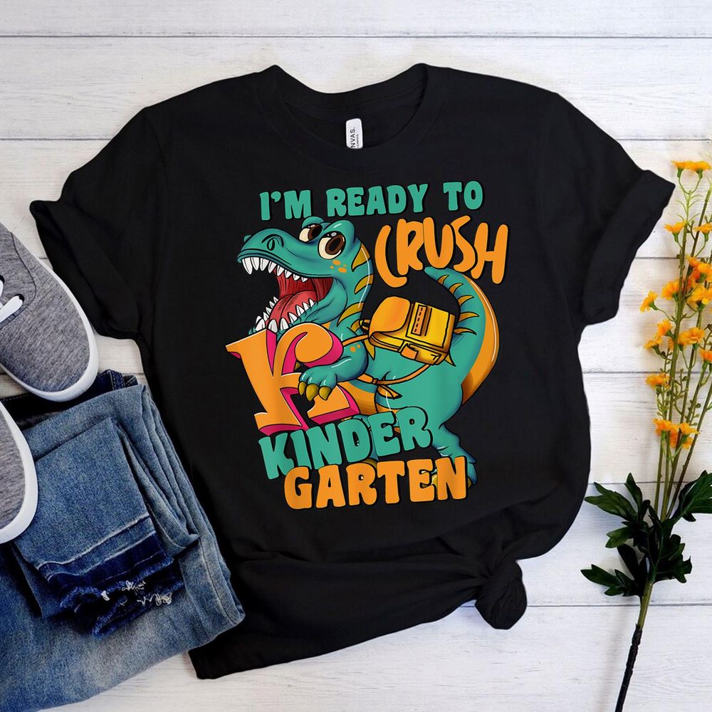 1st Day Of Kindergarten I'm Ready To Crush Dinosaur Rex Shirt Unisex Standard T-Shirt black s