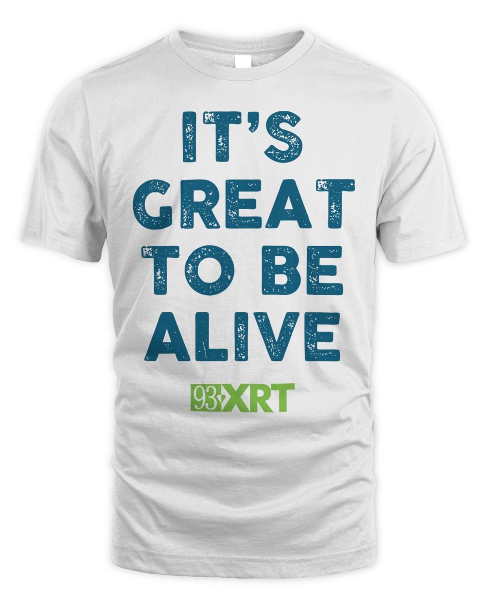 Wxrt Merchandise It's Great to Be Alive Shirt Unisex Standard T-Shirt white s