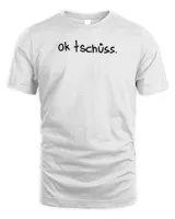 Annikazion Merch Ok Tschüss. Next Shirt Unisex Standard T-Shirt white s