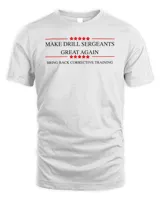 Angry Cops Merch Make Drill Sergeants Great Again Shirt Unisex Standard T-Shirt white s
